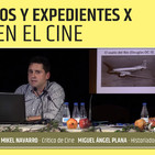MISTERIOS Y EXPEDIENTES X EN EL CINE - Mikel Navarro y Miguel A Plana