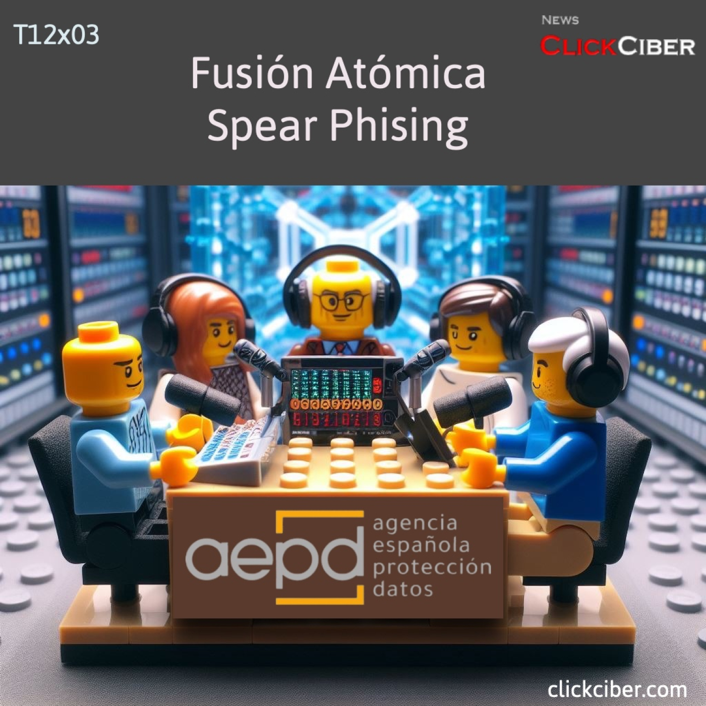 T12x03 - Fusión Atómica - Spear Phising - AEPD