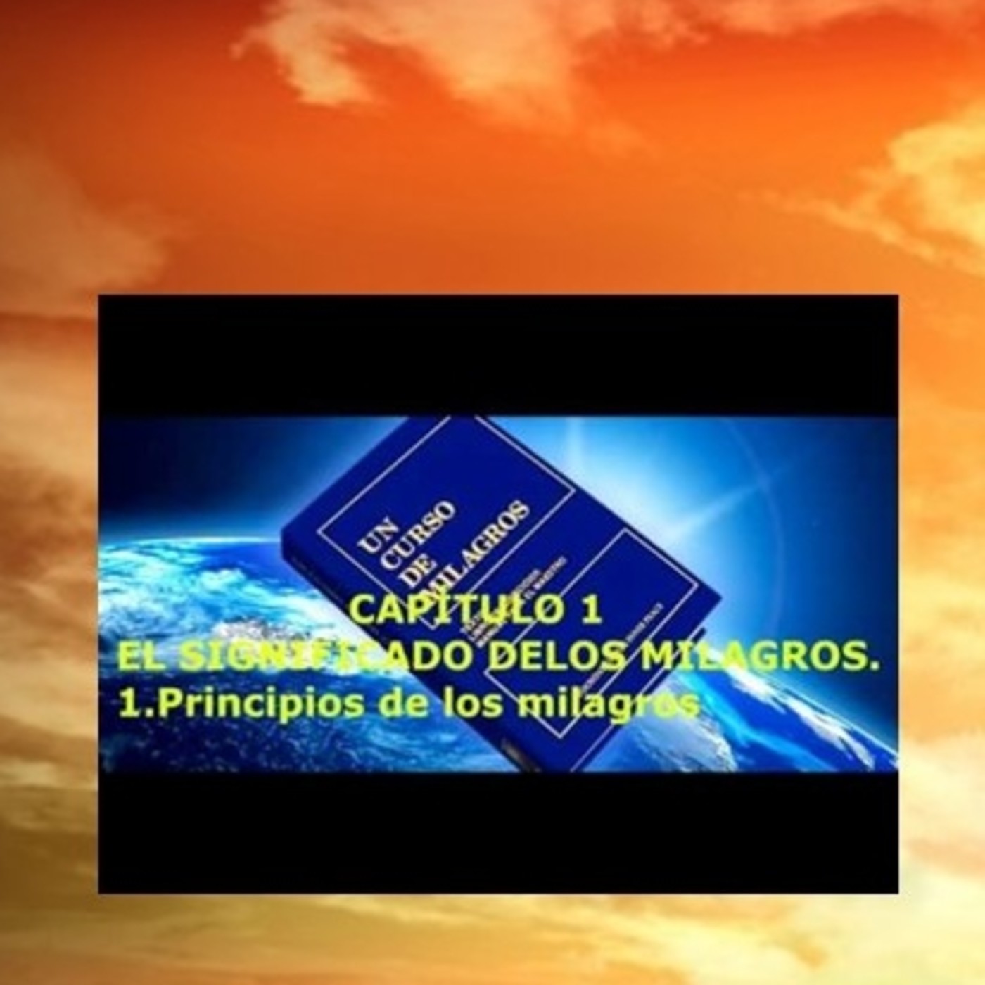 Capítulo 1. I. (2) Principios de los milagros (14-24) episode artwork