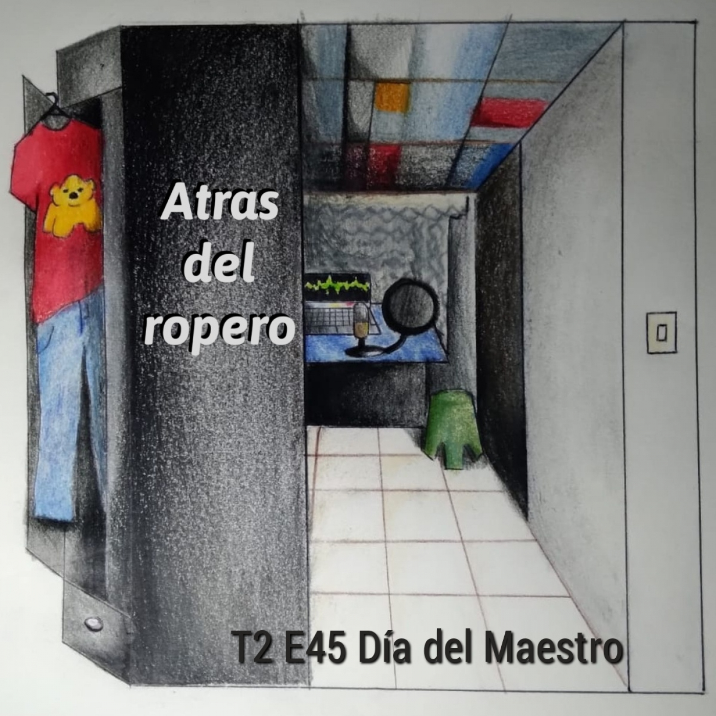 Atrás del ropero