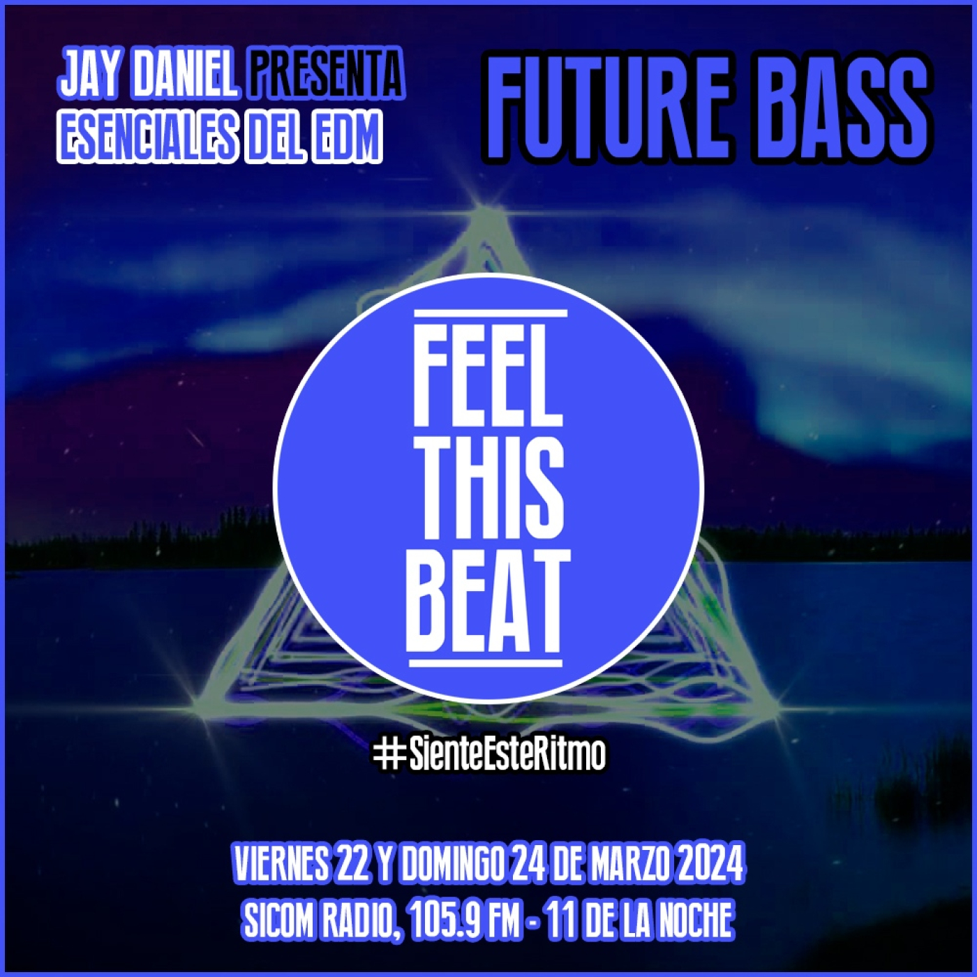 Feel This Beat | Esenciales del EDM: FUTURE BASS (22 de marzo 2024)