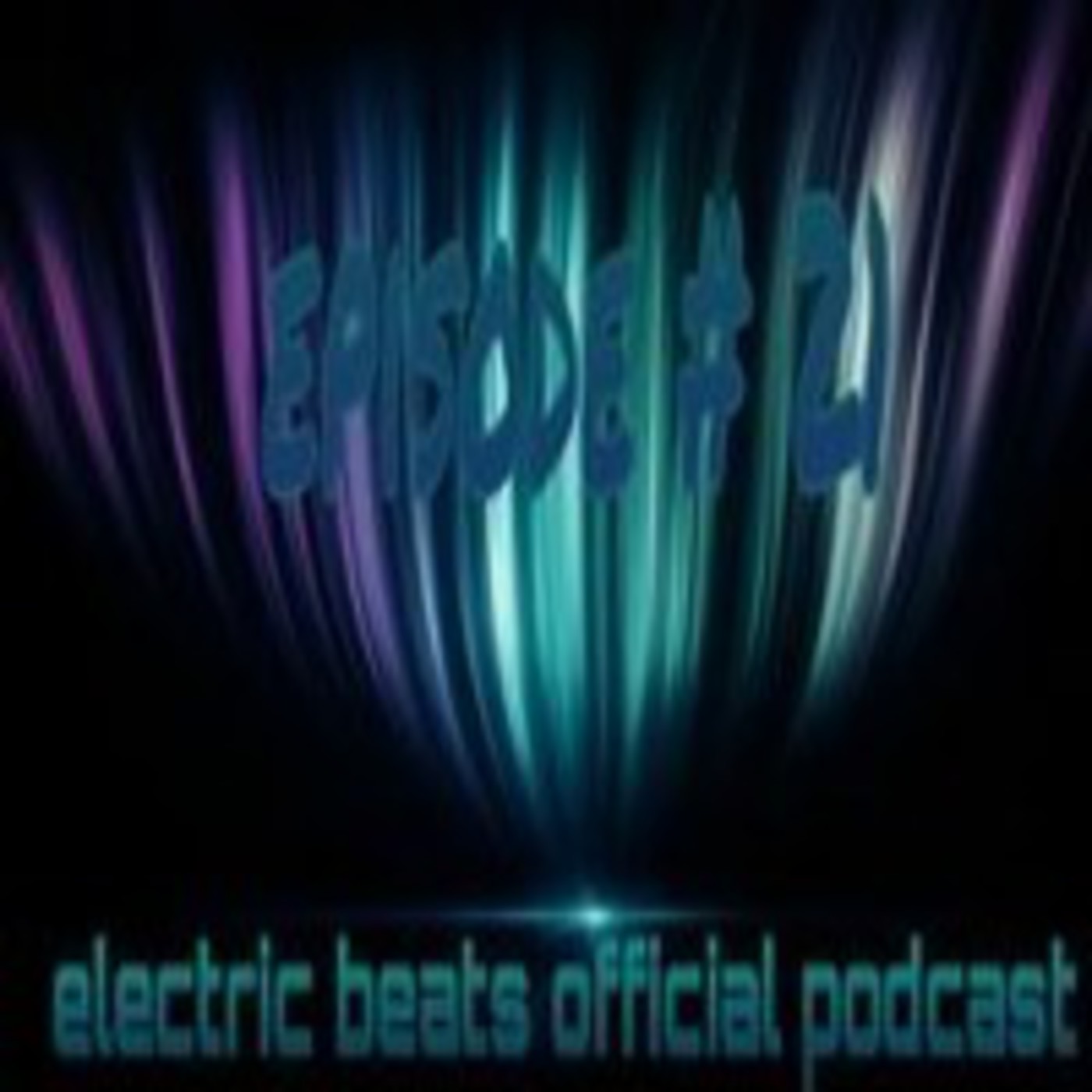 electric beats official podcast- episode #21