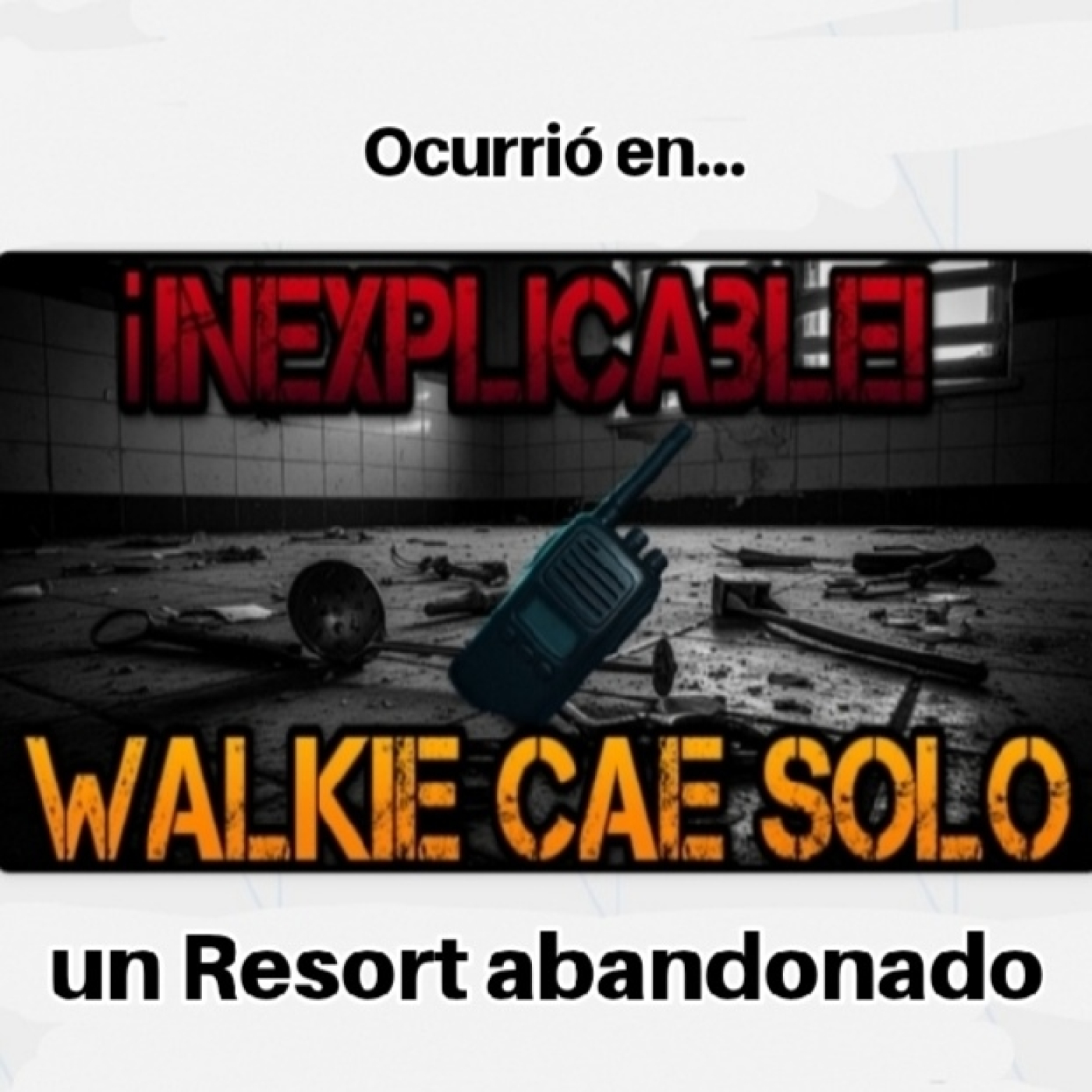 INEXPLICABLE! EL WALKIE SE CAE SOLO EN UN RESORT ABANDONADO episode artwork