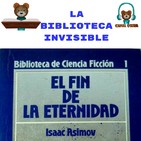 La Biblioteca Invisible El Fin De La Eternidad