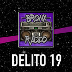 Bronx Radio - Delito 19