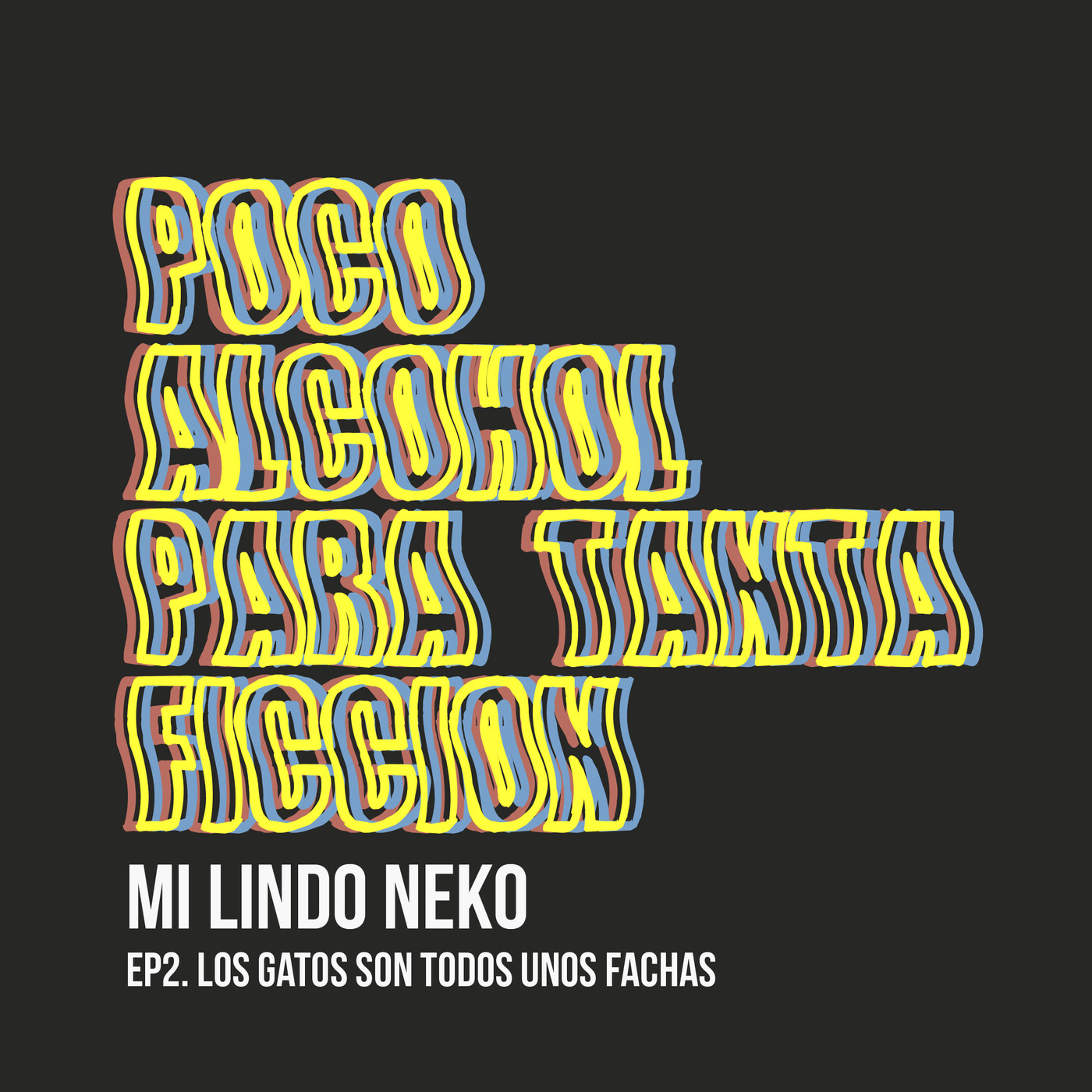 Poco Alcohol Para Tanta Ficción - Podcast
