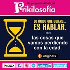 4x31. COSAS QUE HEMOS PERDIDO POR LA EDAD.
