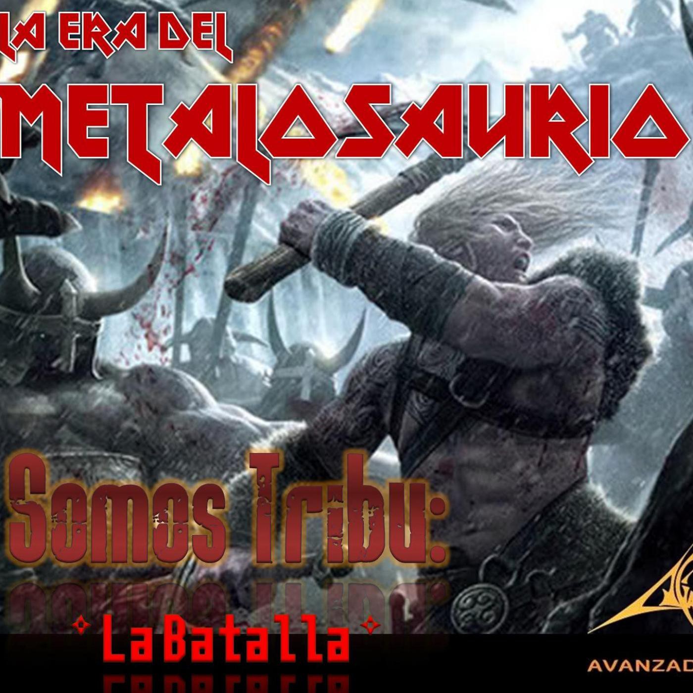 La Era del MetaloSaurio (Edicion 127) - Somos Tribu: La Batalla! episode artwork