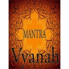 Vyanah Mantra..