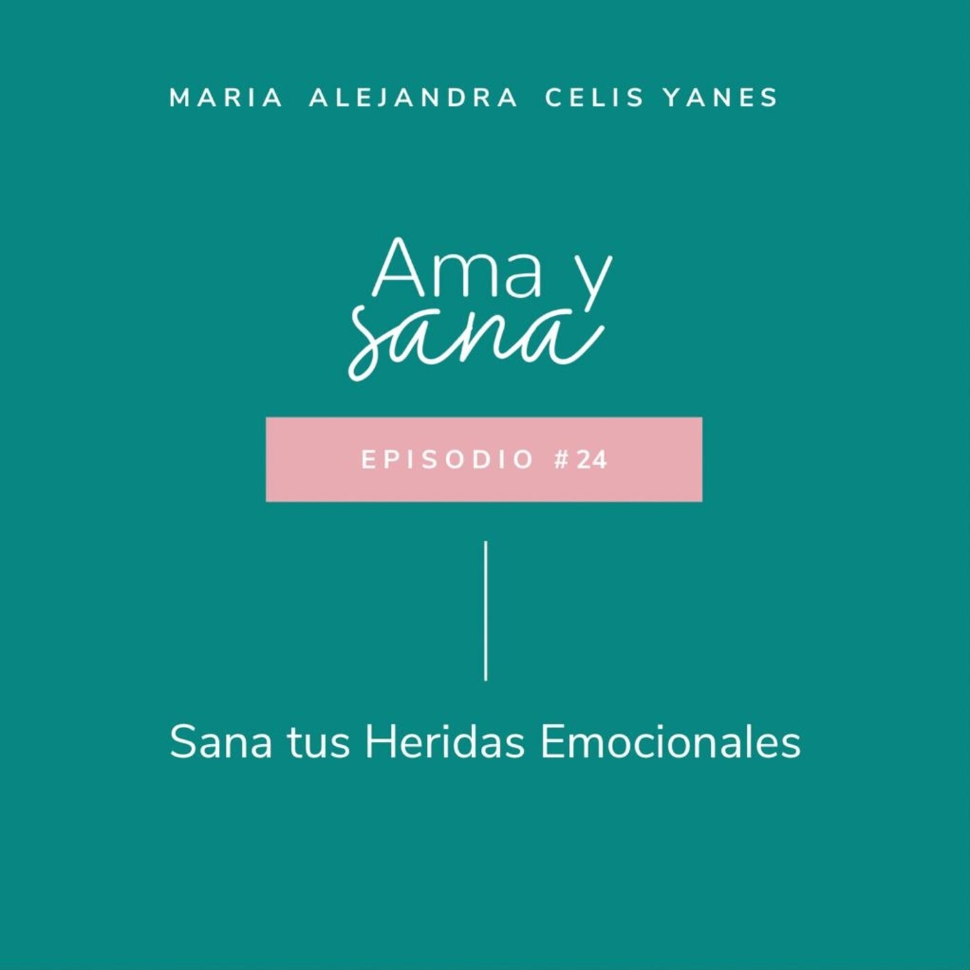 Ama y Sana por Maria Alejandra Celis Yanes