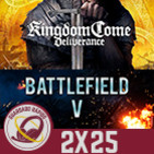 GR (2X25) Battlefield V, Violencia y Videojuegos, Análisis Kingdom Come, Entrevista a Jaime Brotóns de Reserva de Maná