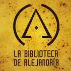 Podcast La Biblioteca de Alejandría T02 47