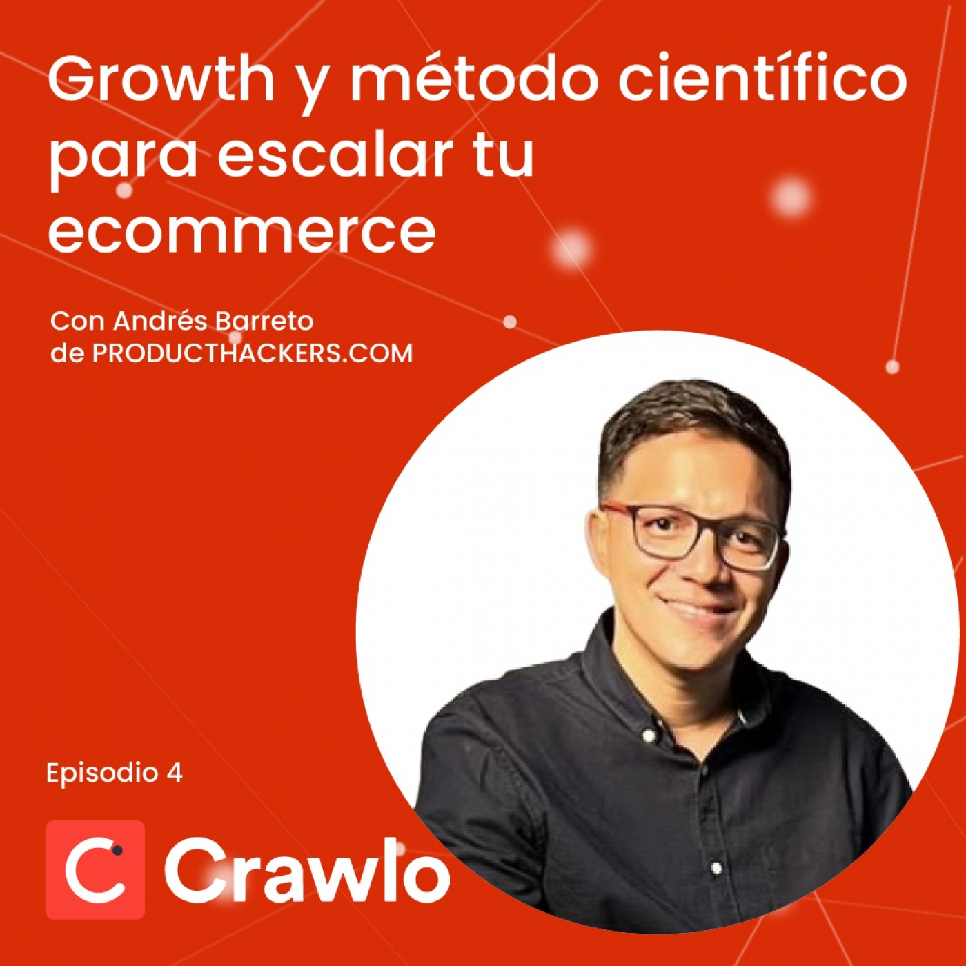 Escalando Ecommerce y Marketplace - Podcast Crawlo