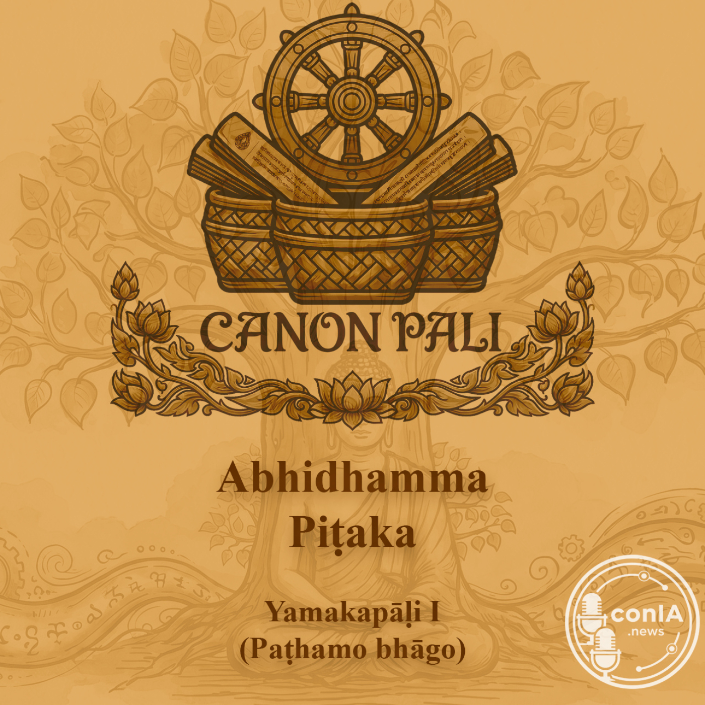 Canon Pali 33/40 | Abhidhamma Piṭaka | Yamakapāḷi I (Paṭhamo bhāgo) episode artwork