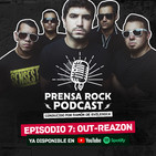 PrensaRock Podcast con Ramón @vilerock: Out-Reazon