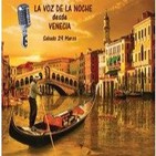 La Voz de la Noche - Gondolero - 29 Marzo 2014