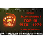 El Terror No Tiene Podcast - Especial Halloweenversario 4 - Top 10 Década 1970 - 1979