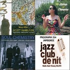 Programa 354: Scott Hamilton, Champian Fulton i Soul Chemistry