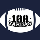 100 Yardas - Patriots en horas bajas (Programa 185)