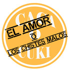 #14 Caca Cuki - El Amor o Los Chistes Malos