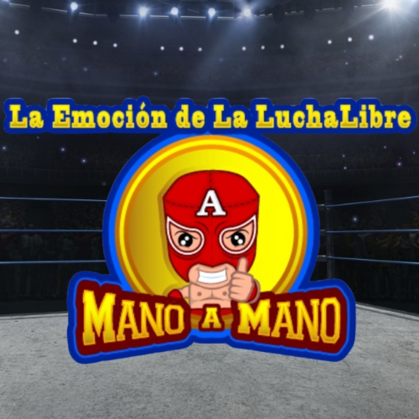MANO A MANO LA EMOCION DE LA LUCHA LIBRE 28 JUNIO 2026 episode artwork