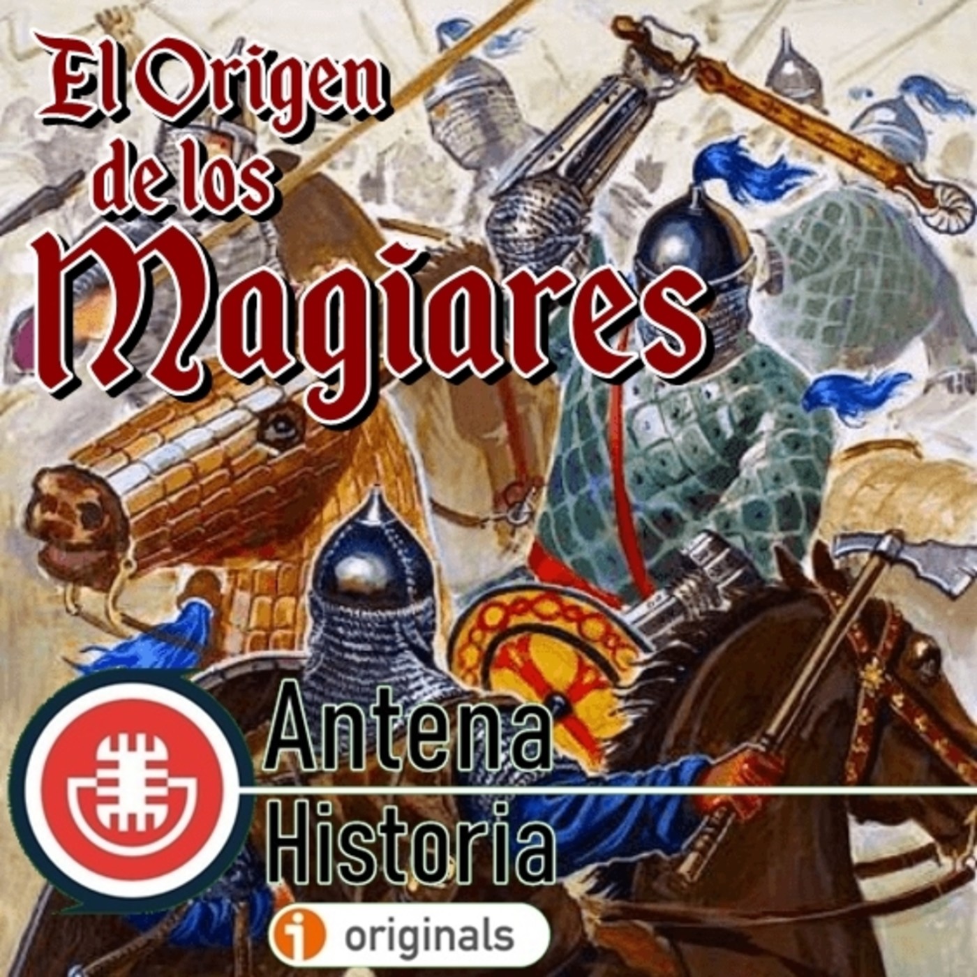 El Origen de los Magiares (Crónicas de un Húsar) - Episodio exclusivo para mecenas