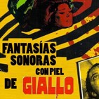Fantasías Sonoras 22 - Fantasías con Piel de Giallo