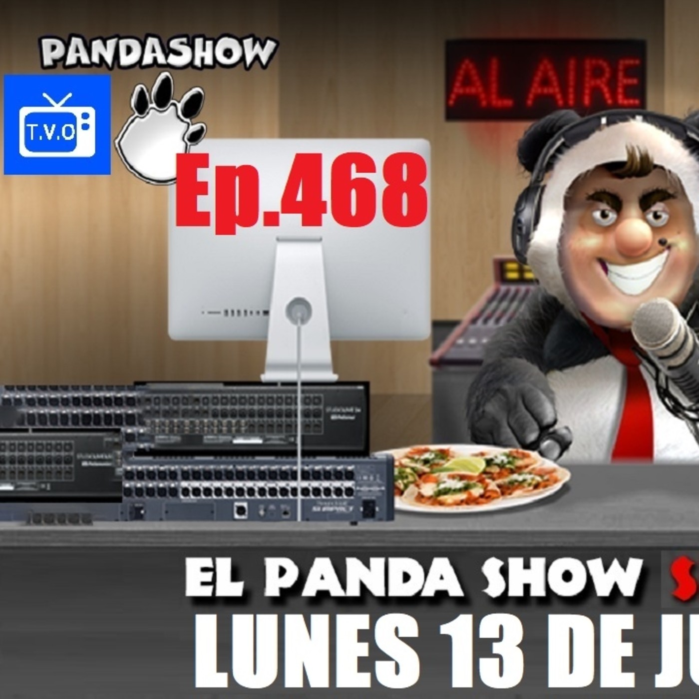 EL PANDA SHOW Ep. 468 LUNES 13 DE JULIO 2020