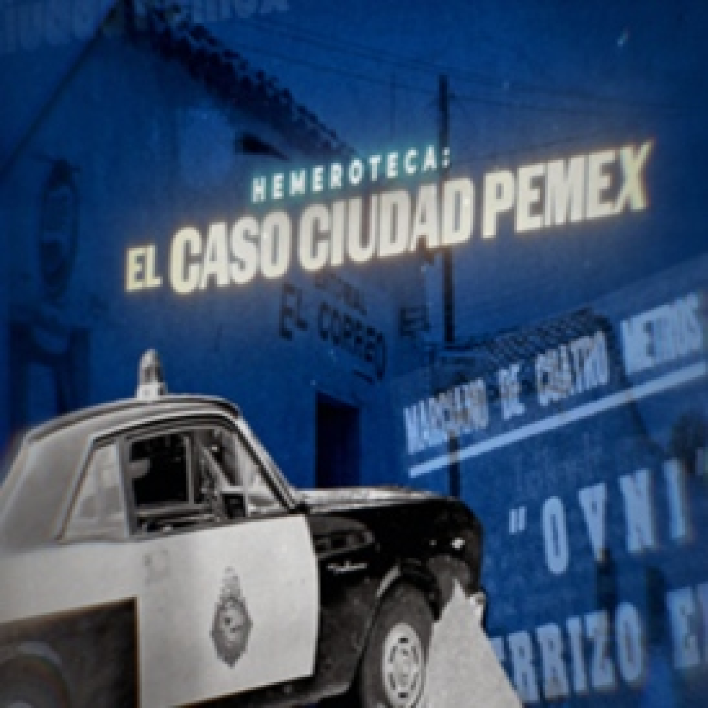 Cuarto Milenio: El caso ciudad Pemex