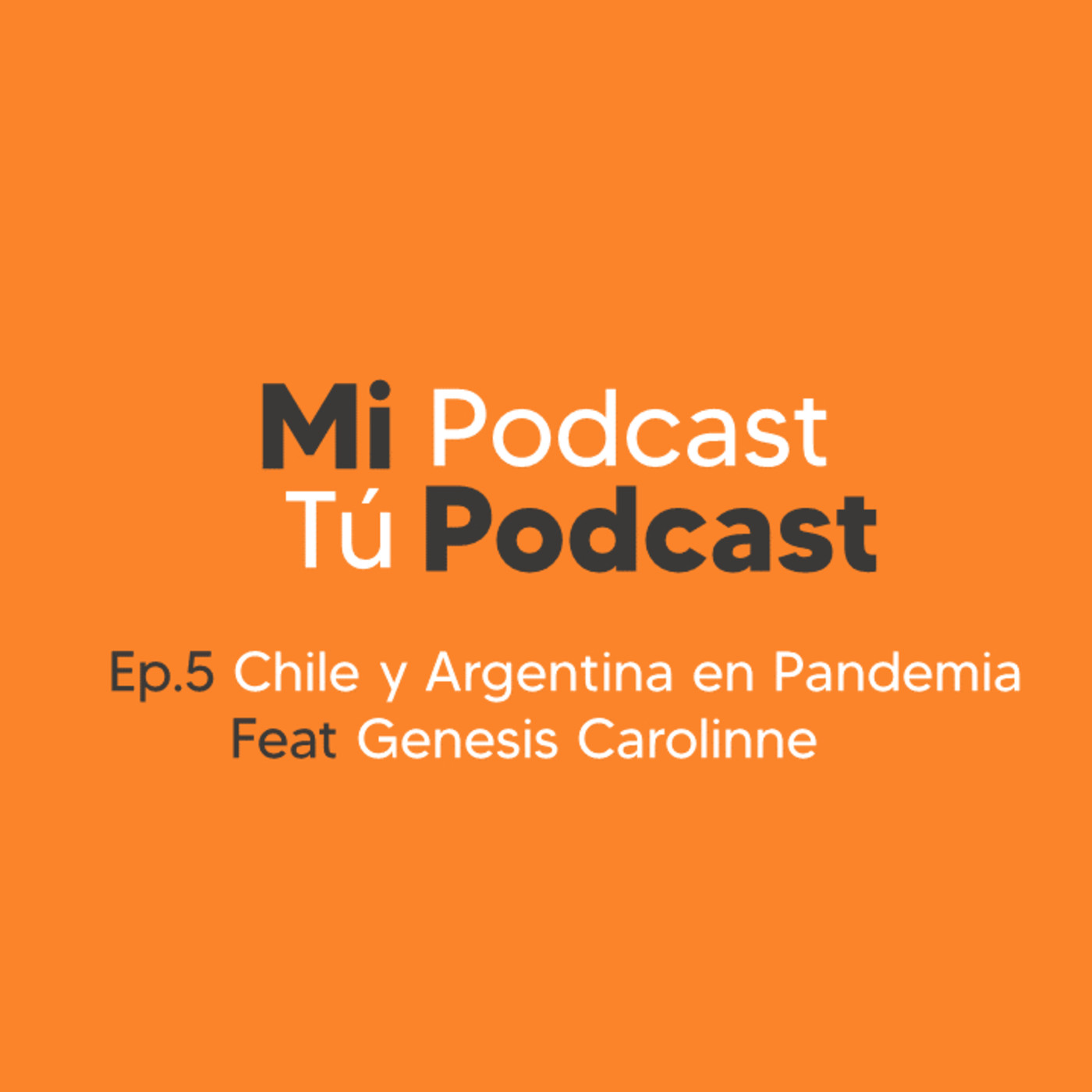 Mi Podcast, Tú Podcast.