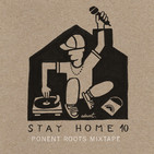 Ponent Roots Stay At Home Mixtape vol. 10 (02 Junio 2020)