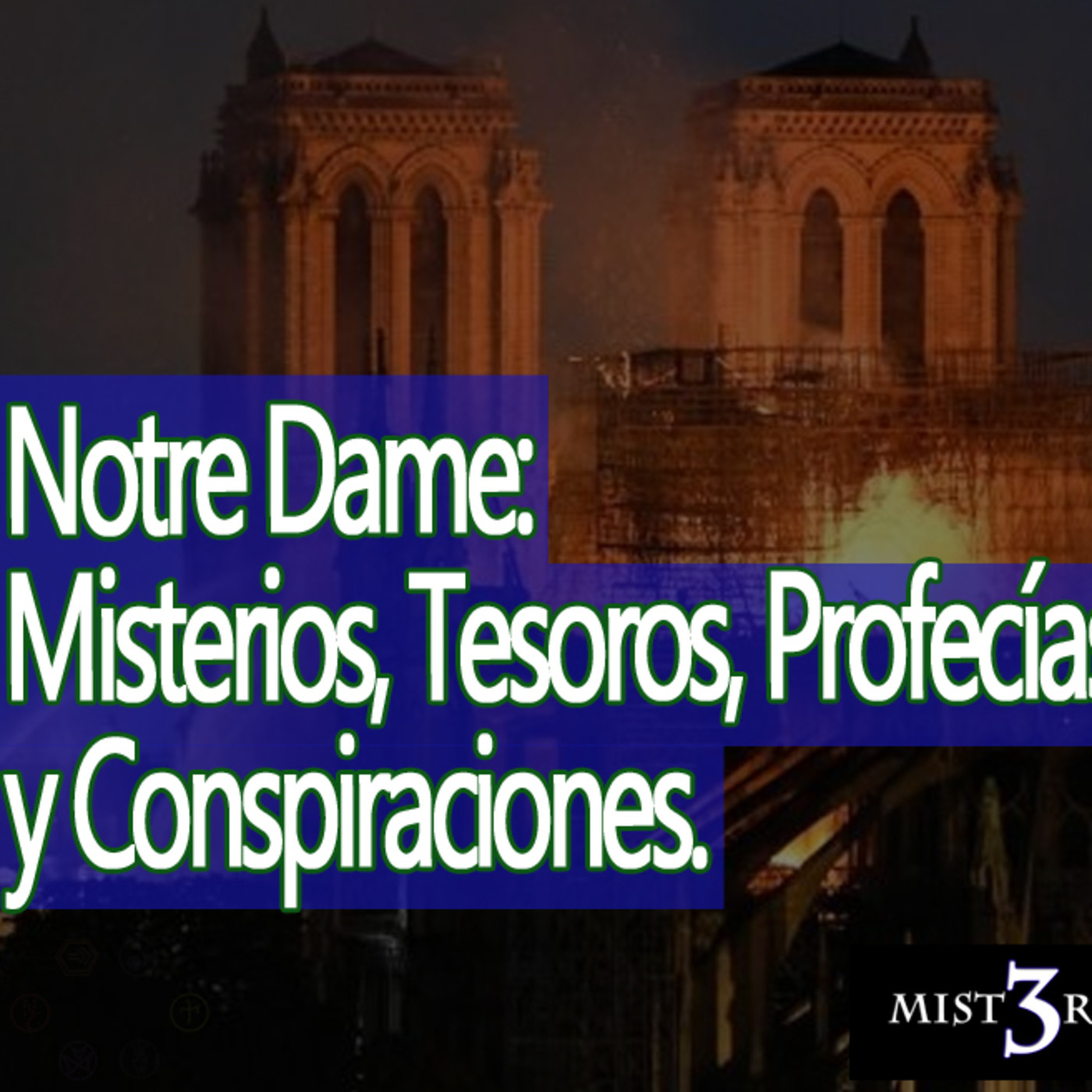 Misterio 3 Notre Dame: Misterios, Tesoros, Profecías y Conspiraciones. episode artwork