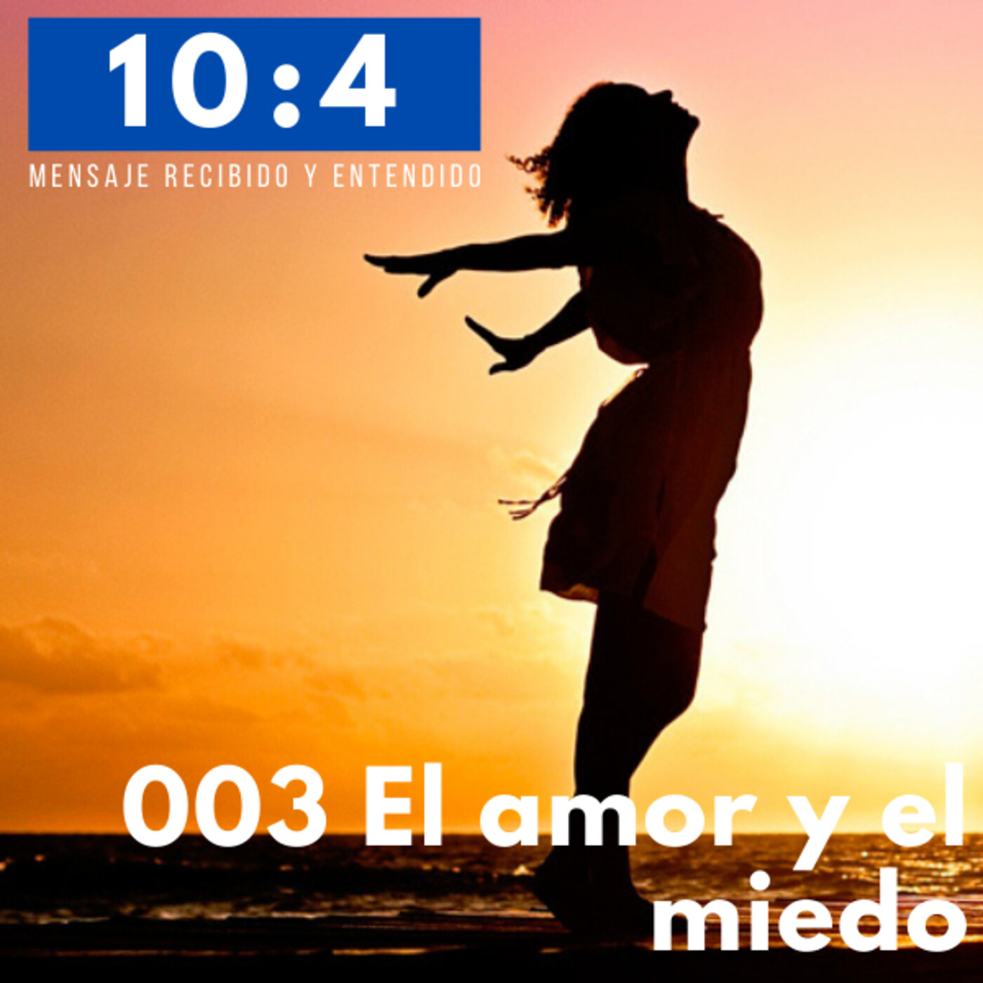 10:4 Mensaje recibido y entendido