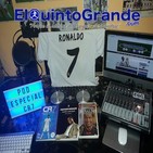 Podcast @ElQuintoGrande Especial se va Cristiano Ronaldo, queda La Leyenda