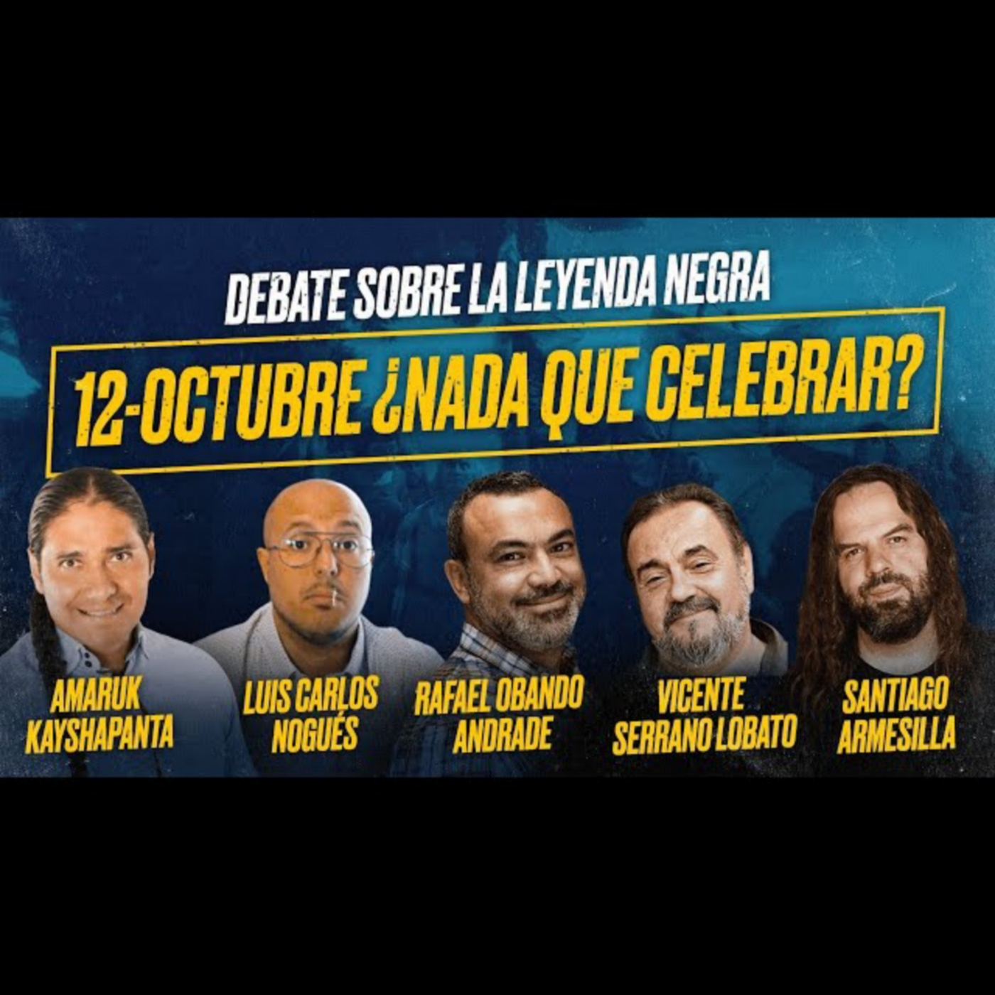 La LEYENDA NEGRA: Amaruk Kayshapanta, Luis Nogués, Rafa Obando, Vicente Serrano y Santiago Armesilla