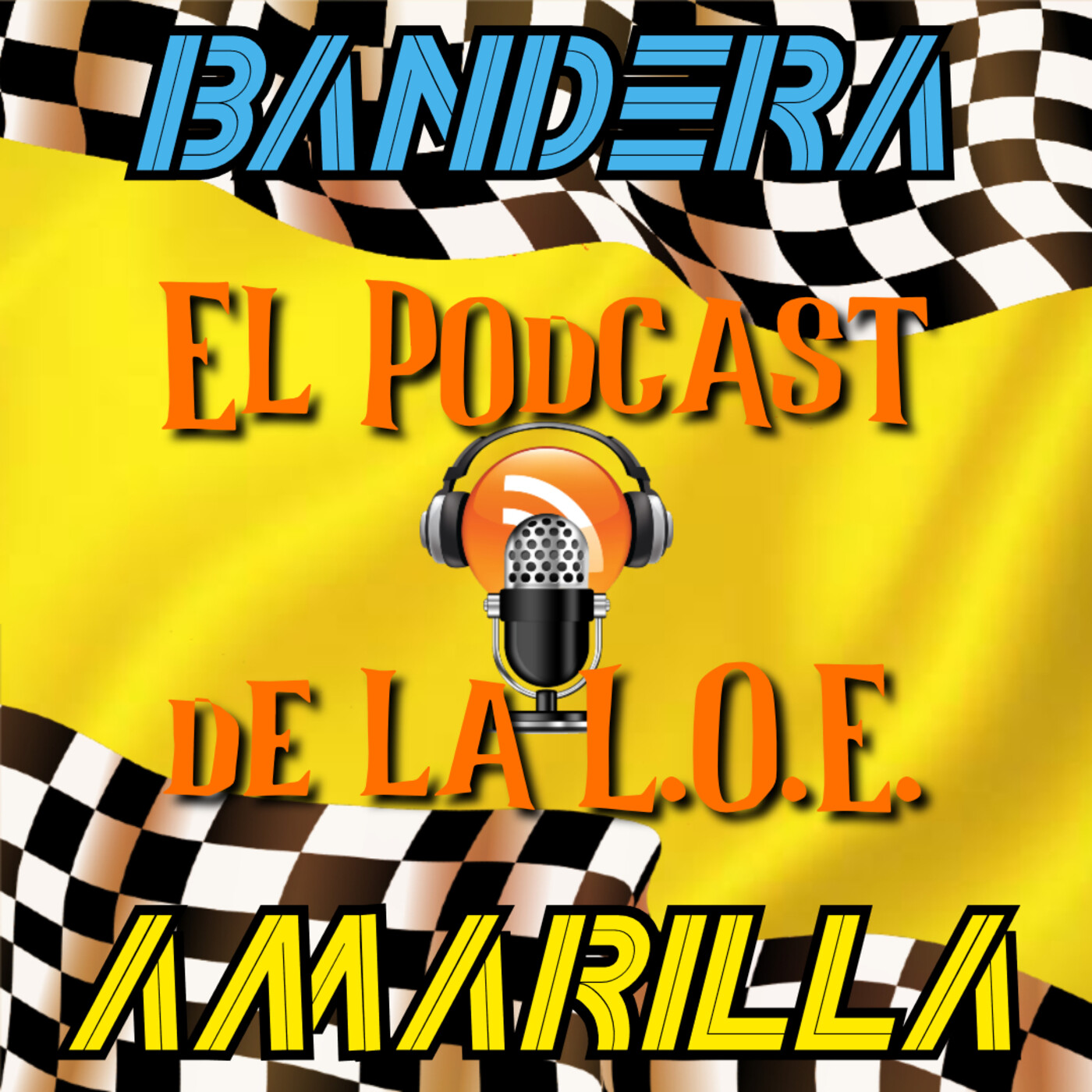 Bandera Amarilla, El Podcast de la LOE