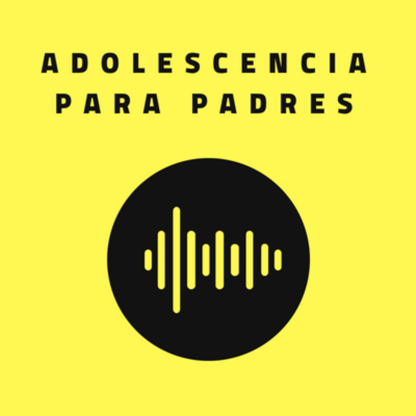 Adolescencia para Padres