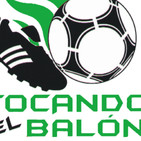 PODCAST 177 tocandoelbalon.com