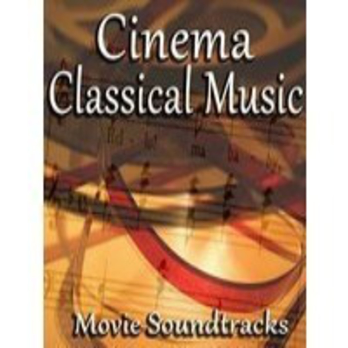 Cinema Clássical Music: Movie Soundtracks