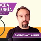CÓMO MEJORAR TU VIDA EQUILIBRANDO TU ENERGÍA con Santos Ávila Ruiz
