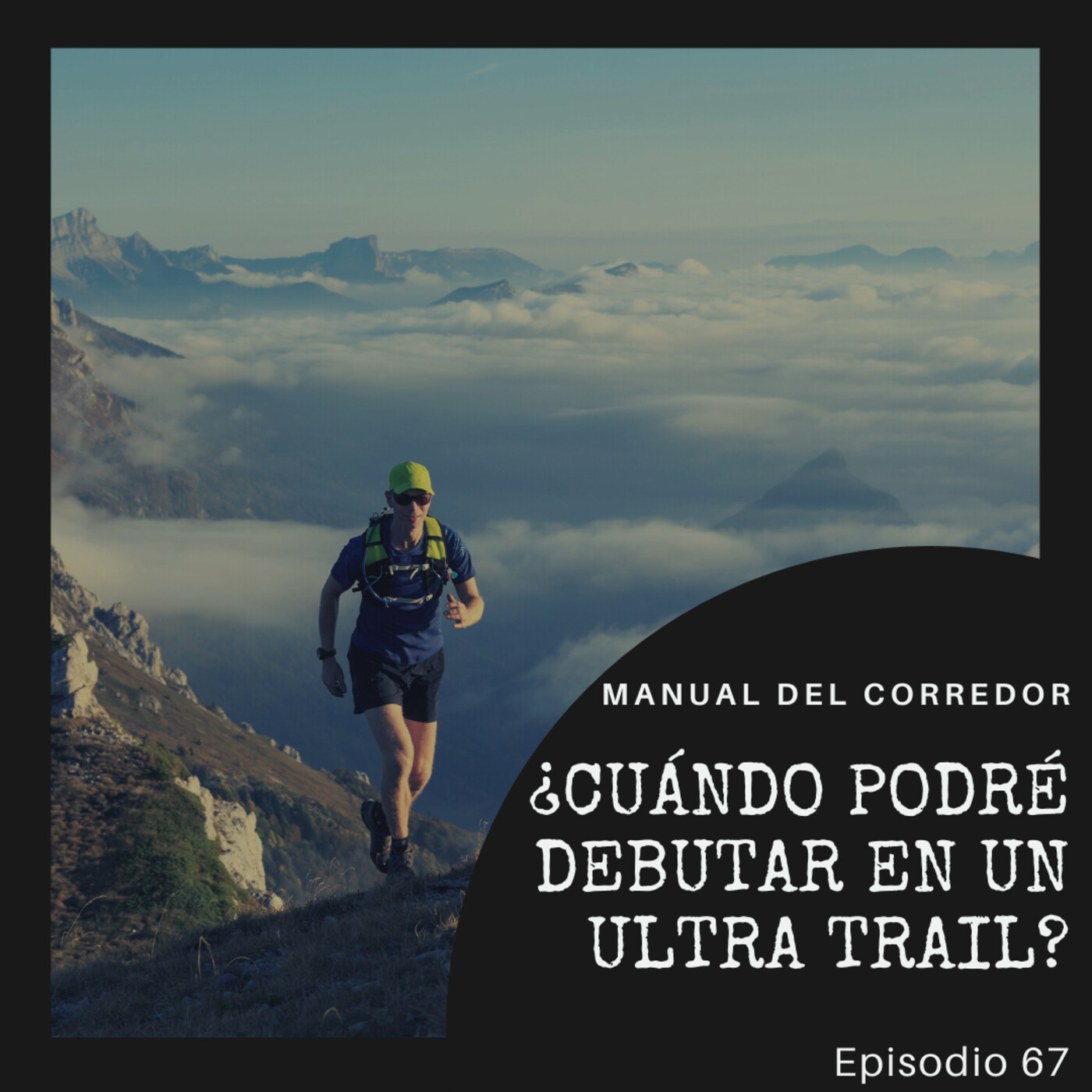 67. ¿Cuándo podré debutar en un Ultra Trail?