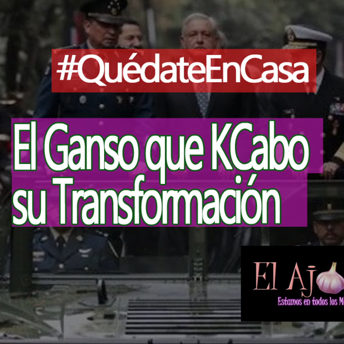 ElAjo El Ganso que KCabo su Transformación episode artwork
