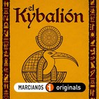 MARCIANOS 115B: El Kybalión y el Hermetismo en Dark