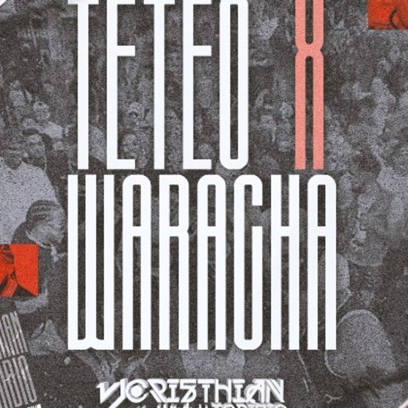Teteo x waracha - vjcristhian toribio