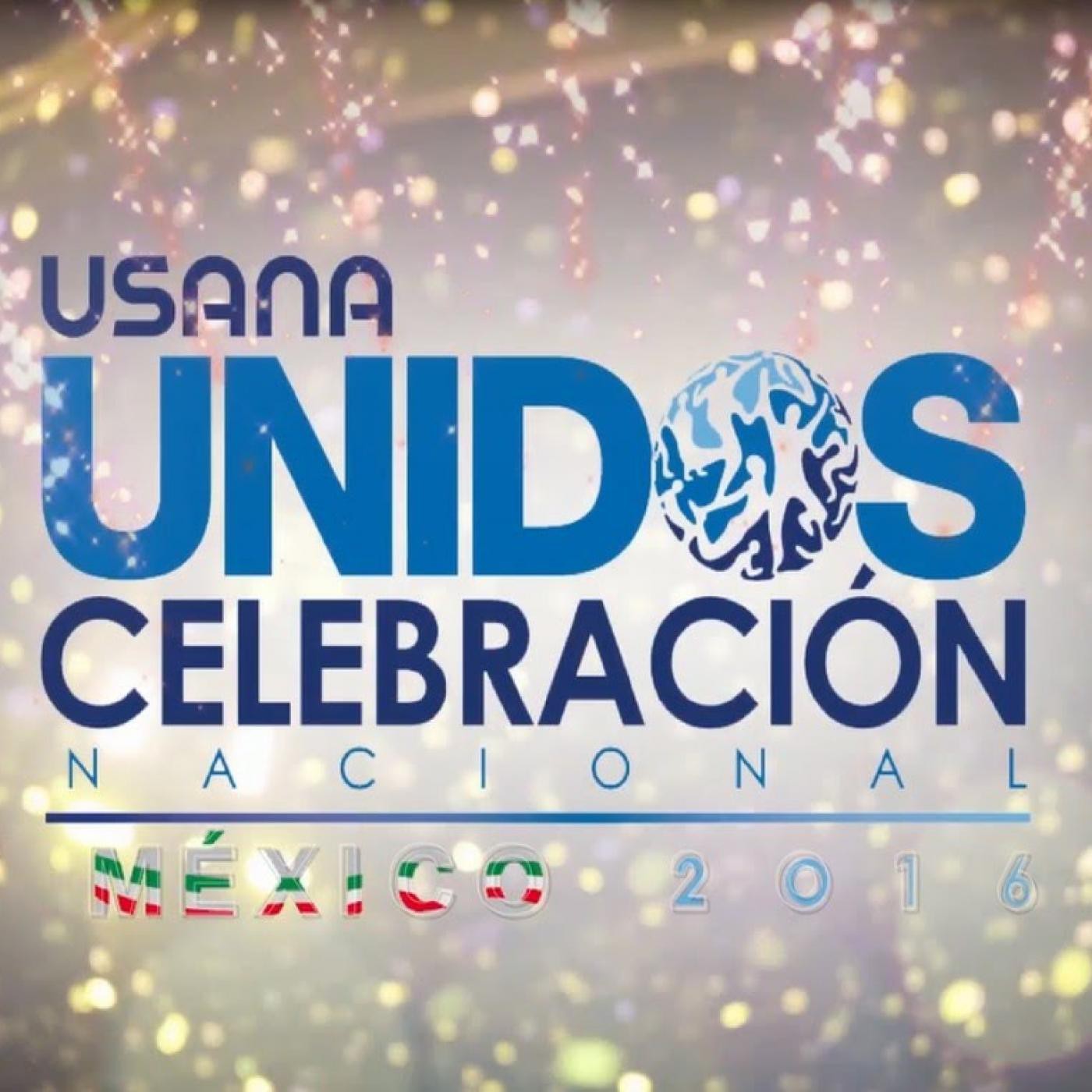 CELEBRACIÓN NACIONAL USANA MÉXICO UNIDOS 2016