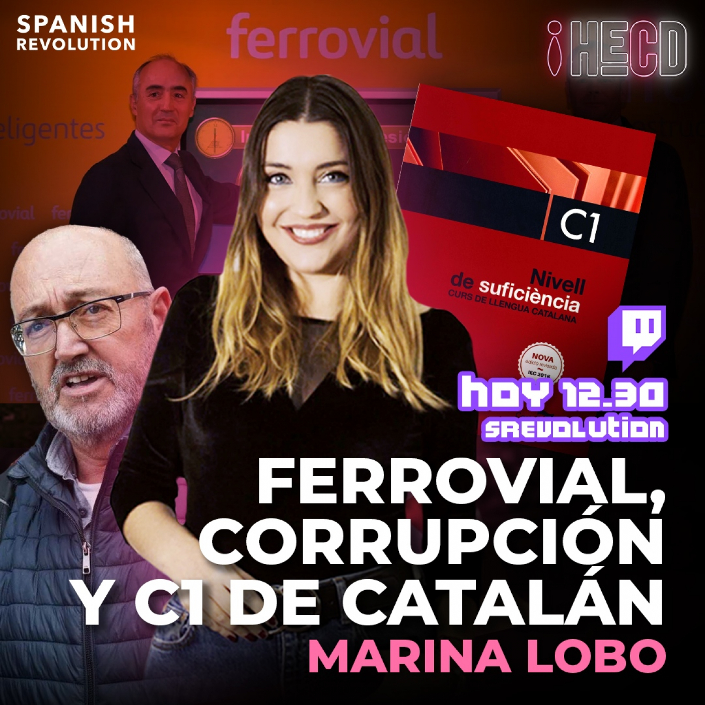 HECD! 220 - La jeta de Ferrovial + caso Mediador + El C1 en catalán + RTVE se moderniza + Tamames está vivo?