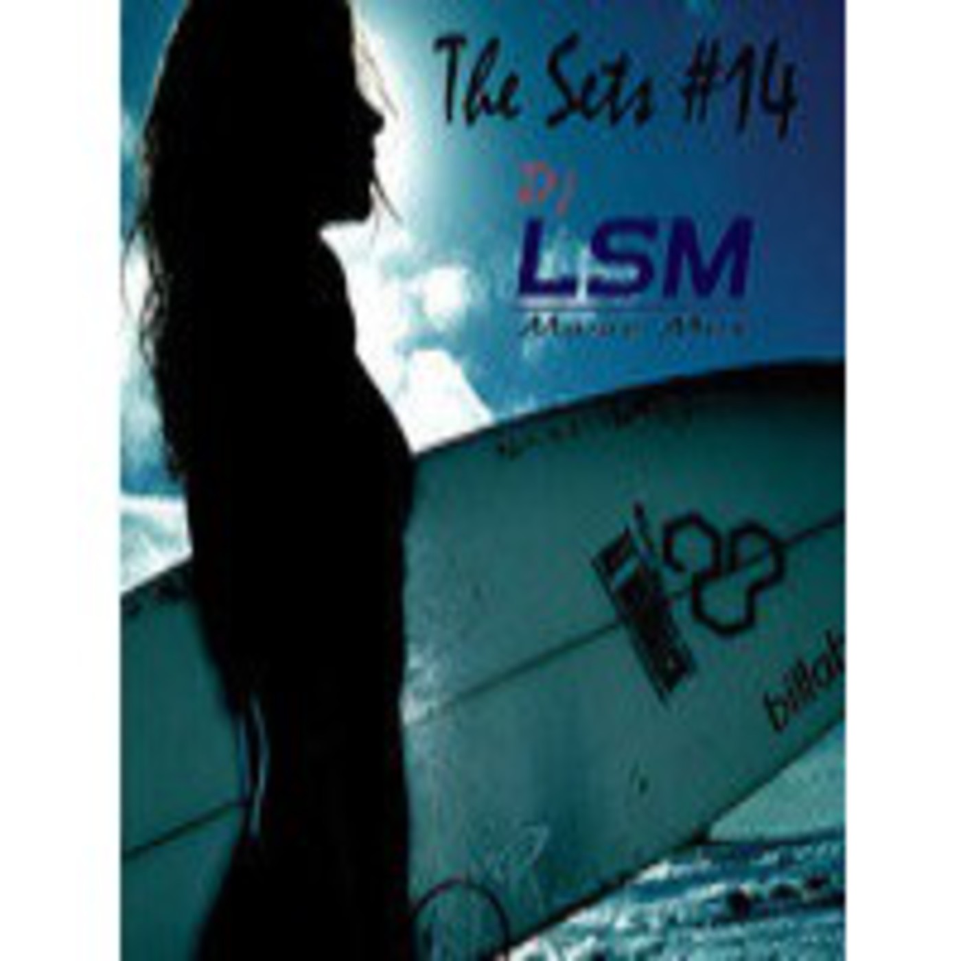 LSM pres. Dj Set #14