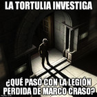 La Tortulia Investiga #2 - ¿Qué pasó con la legión perdida de Marco Craso?