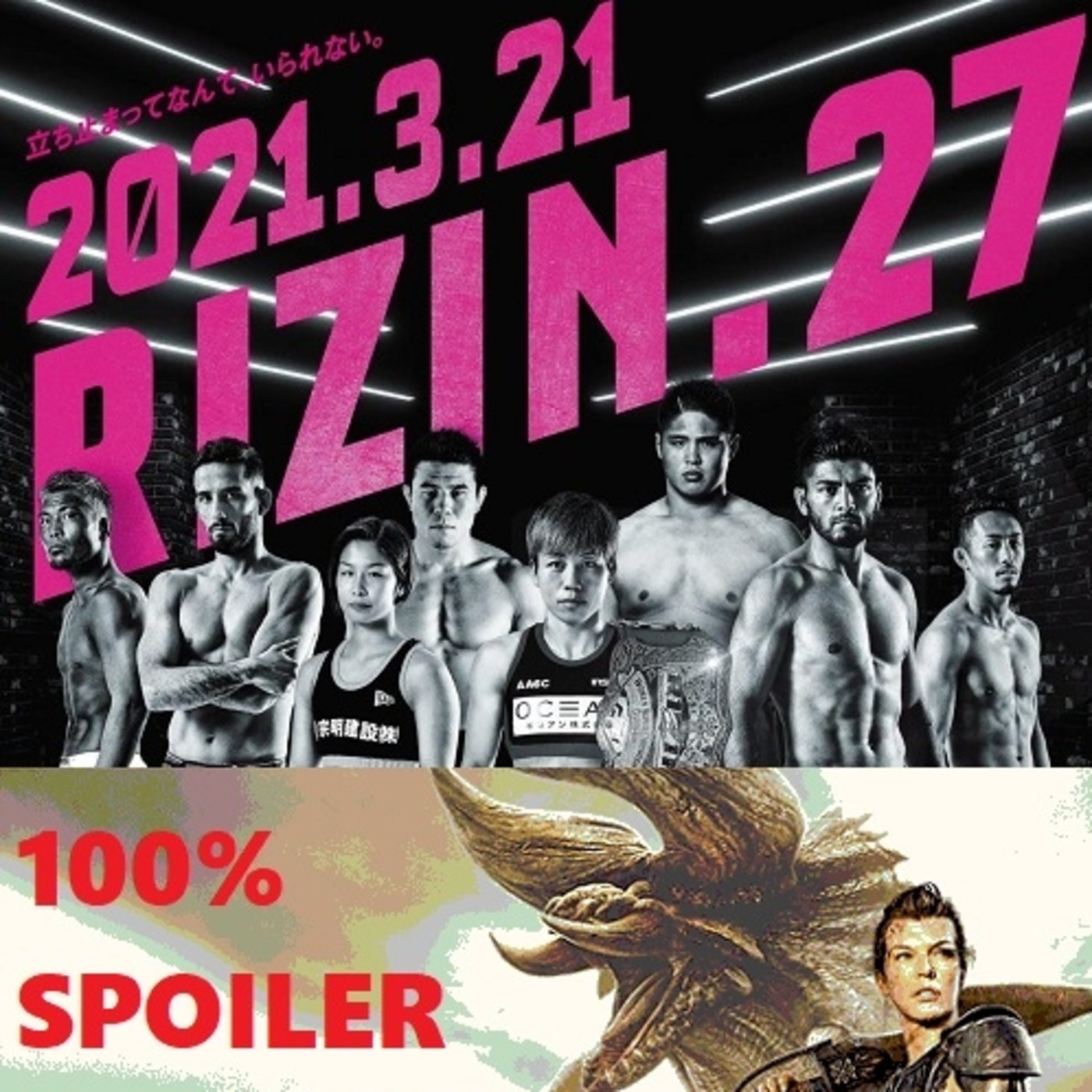 100% Spoiler 5.13. RIZIN FF 27 y Monster hunter. episode artwork