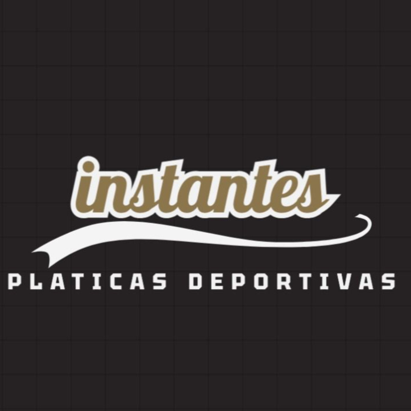 Instantes: Pláticas Deportivas